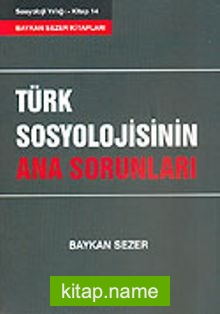 Türk Sosyolojisinin Ana Sorunları İ.Ü. Sosyoloji Yıllığı 14