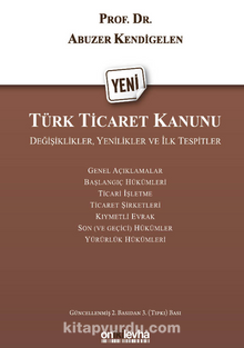 Türk Ticaret Kanunu Değişiklikler, Yenilikler ve İlk Tespitler
