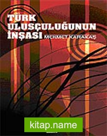 Türk Ulusçuluğunun İnşası