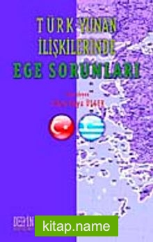 Türk-Yunan İlişkilerinde Ege Sorunları