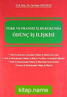 Türk ve Fransız İş Hukukunda Ödünç İş İlişkisi