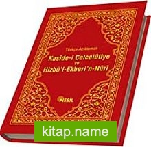 Türkçe Açıklamalı Kaside-i Celcelutiye ve Hizbü’l Ekberi’n-Nuri