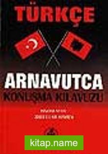 Türkçe-Arnavutça Konuşma Kılavuzu