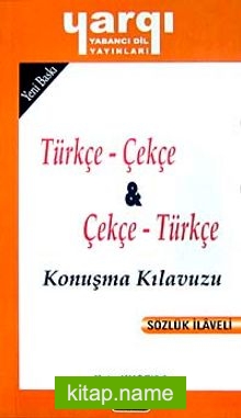 Türkçe – Çekçe / Çekçe – Türkçe Konuşma Kılavuzu