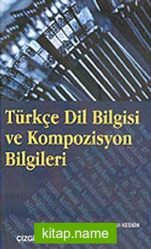 Türkçe Dil Bilgisi ve Kompozisyon Bilgileri