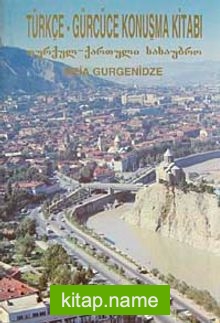 Türkçe-Gürcüce Konuşma Kitabı (1-I-16)