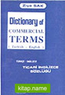 Türkçe-İngilizce Ticari Terimler Sözlüğü/Dictionary of Commercial TermsTürkçe