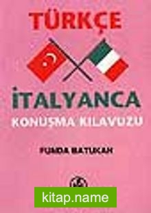 Türkçe-İtalyanca Konuşma Kılavuzu