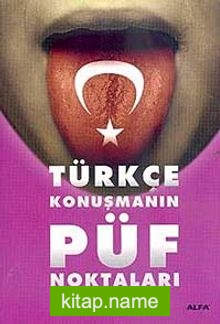 Türkçe Konuşmanın Püf Noktaları