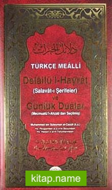 Türkçe Mealli Delailü’l-Hayrat ve Günlük Dualar