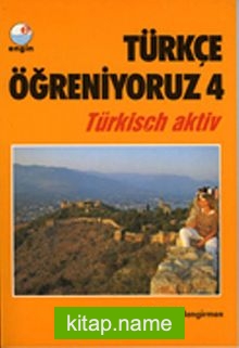 Türkçe Öğreniyoruz 4 / Türkisch Aktiv