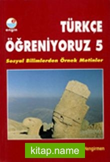 Türkçe Öğreniyoruz 5 / Sosyal Bilimlerden Örnek Metinler