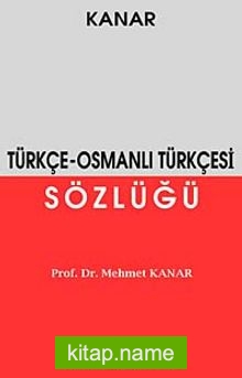 Türkçe – Osmanlı Türkçesi Sözlüğü