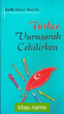 Türkçe Vuruşarak Çekilirken