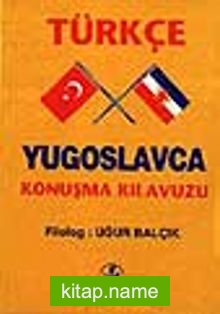 Türkçe-Yugoslavca Konuşma Kılavuzu