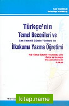 Türkçe’nin Temel Becerileri ve Ses Temelleri Cümle Yöntemi ile İlkokuma Yazma Öğretimi