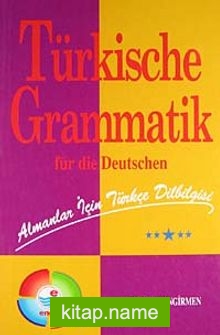 Türkische Grammatik für die Deutschen Almanlar İçin Türkçe Dilbilgisi