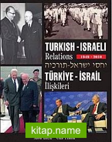 Turkish-Israeli Relations 1949-2010 Türkiye İsrail İlişkileri 1949-2010