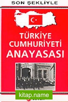 Türkiye Cumhuriyeti Anayasası / Son Şekliyle