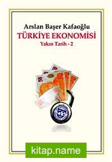 Türkiye Ekonomisi / Yakın Tarih – 2