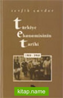 Türkiye Ekonomisinin Tarihi 1900-1960