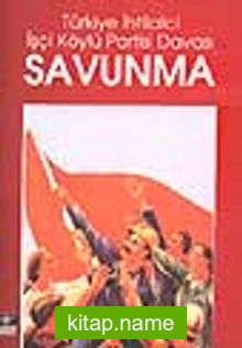 Türkiye İhtilalci İşçi Köylü Partisi Davası Savunma