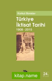 Türkiye İktisat Tarihi 1908-2015