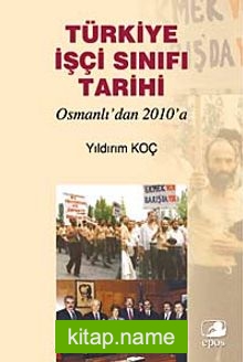 Türkiye İşçi Sınıfı Tarihi Osmanlı’dan 2010’a
