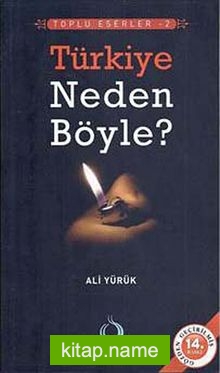 Türkiye Neden Böyle / Toplu Eserler -2