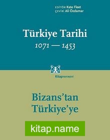 Türkiye Tarihi 1071-1453  Bizans’tan Türkiye’ye