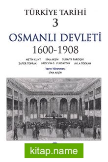 Türkiye Tarihi 3 / Osmanlı Devleti 1600-1908