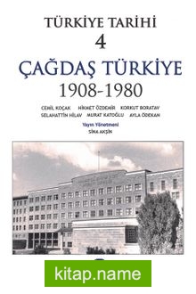 Türkiye Tarihi 4 / Çağdaş Türkiye 1908-1980