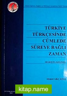 Türkiye Türkçesinde Cümlede Süreye Bağlı Zaman