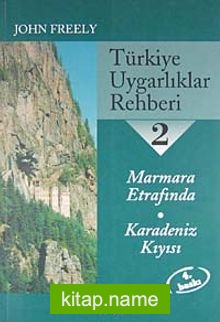 Türkiye Uygarlıklar Rehberi 2 / Mamara Etrafında – Karadeniz Kıyısı