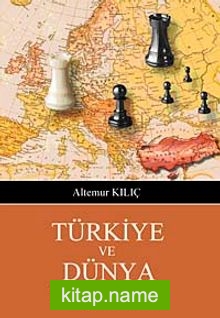 Türkiye ve Dünya Türkiye’nin Dış Politikası