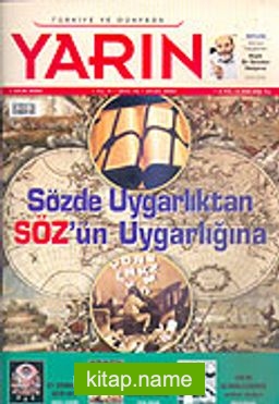Türkiye ve Dünyada YARIN Aylık Düşünce ve Siyaset Dergisi / Yıl:4 Sayı: 41 / Eylül 2005