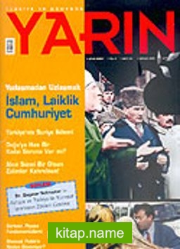 Türkiye ve Dünyada YARIN Aylık Düşünce ve Siyaset Dergisi / Yıl:4 Sayı: 44 / Aralık 2005