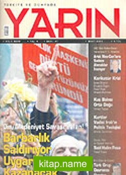 Türkiye ve Dünyada YARIN Aylık Düşünce ve Siyaset Dergisi / Yıl:4 Sayı: 47 / Mart 2006