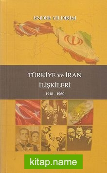 Türkiye ve İran İlişkileri (1918-1960)