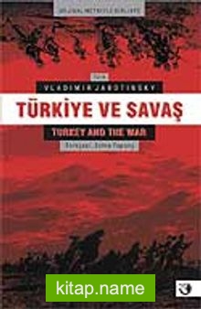 Türkiye ve Savaş / Orjinal Metiniyle Birlikte