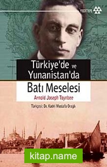 Türkiye ve Yunanistan’da Batı Meselesi