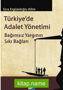 Türkiye’de Adalet Yönetimi