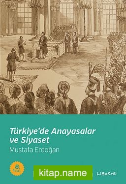 Türkiye’de Anayasalar ve Siyaset