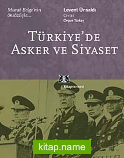 Türkiye’de Asker ve Siyaset