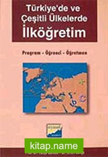 Türkiye’de Çeşitli Ülkelerde İlköğretim