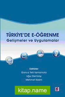 Türkiye’de E-Öğrenme Gelişmeler ve Uygulamalar