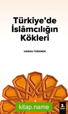 Türkiye’de İslamcılığın Kökleri