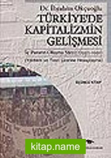 Türkiye’de Kapitalizmin Gelişmesi / 3(1950-1991) (Yöntem ve Teori Üzerine Hesaplaşma)