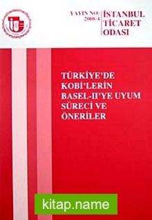 Türkiye’de Kobi’lerin Basel-II’ye Uyum Süreci ve Önerileri