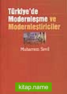 Türkiye’de Modernleşme ve Modernleştiriciler